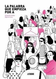 Elizabeth Casillas, Higinia Garay: La palabra que empieza por A (Hardcover, 2022, ASTIBERRI EDICIONES)