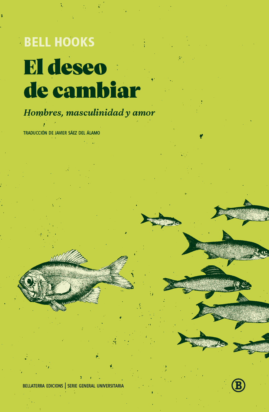 bell hooks: El deseo de cambiar (Paperback, Castellano language, 2021, Bellaterra Edicions)