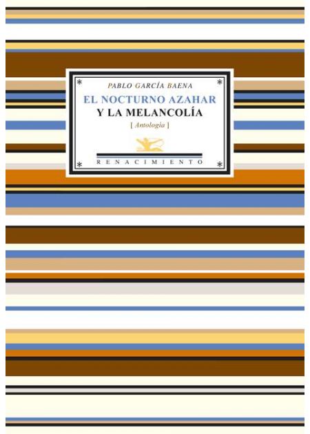 Pablo García Baena: El nocturno azahar y la melancolía (Paperback, Spanish language, 2006, Renacimiento)