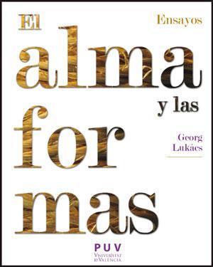 György Lukács: El alma y las formas (Paperback, Español language, 2013, Publicacions Universitat València)