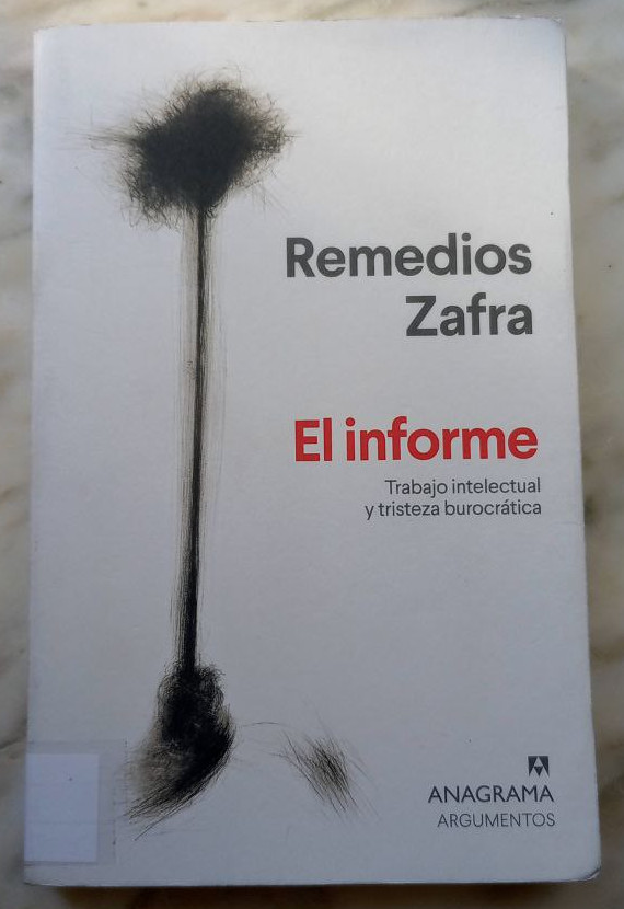 Remedios Zafra: El informe (Paperback, Castellano language)