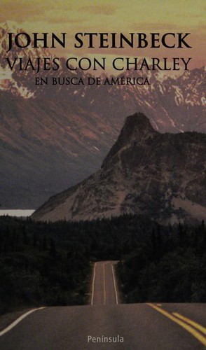 John Steinbeck: Viajes Con Charley En Busca De América (2008, Ediciones Península)