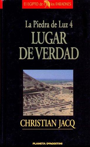 Christian Jacq: Lugar de La Verdad - La Piedra de Luz 4 (Hardcover, Spanish language, Planeta Deagostini)