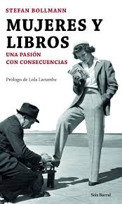 Stefan Bollmann: Mujeres y libros (2015, Seix Barral)