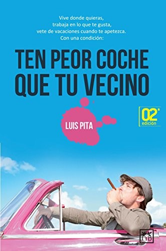 Luis Pita: Ten peor coche que tu vecino (Paperback, LID Publishing, LID Editorial)