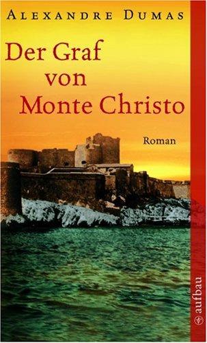 Dumas, Alexandre 1802: Der Graf von Monte Christo. (Paperback, German language, Aufbau Tb)