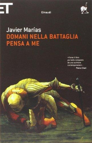 Javier Marías: Domani nella battaglia pensa a me (Italian language, 2005)