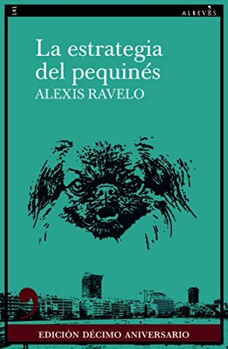 Alexis Ravelo: La estrategia del pequinés (Paperback, 2023, Editorial Alrevés)