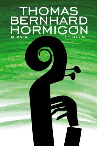 Thomas Bernhard, Miguel Sáenz: Hormigón (Paperback, 2012, Alianza Editorial)