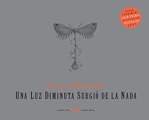 Einar Turkowski: Una luz diminuta surgió de la nada (Hardcover, 2009, Libros del Zorro Rojo, LIBROS DEL ZORRO ROJO)