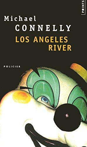 Michael Connelly: Los Angeles river (French language, 2005, Éditions du Seuil)