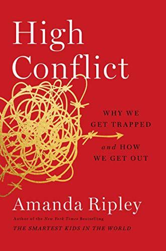 Amanda Ripley: High Conflict (Hardcover, 2021, Simon & Schuster)