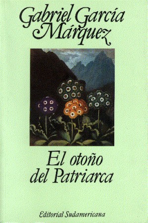 Gabriel García Márquez: El otoño del patriarca  (2015, Sudamericana )