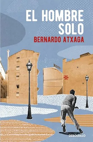 Bernardo Atxaga: El hombre solo (Spanish language, 2016, Debolsillo)