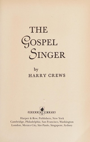 Harry Crews: The Gospel singer (1988, Perennial Library)
