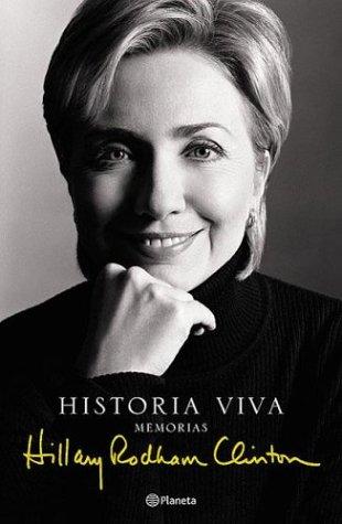 Hillary Rodham Clinton: Historia Viva (Paperback, Spanish language, Planeta)