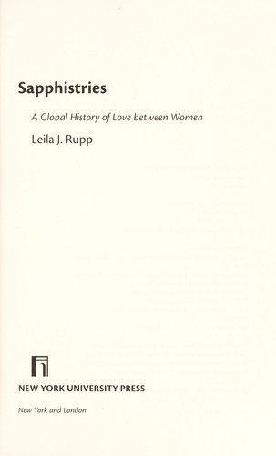 Leila J. Rupp: Sapphistries : a global history of love between women