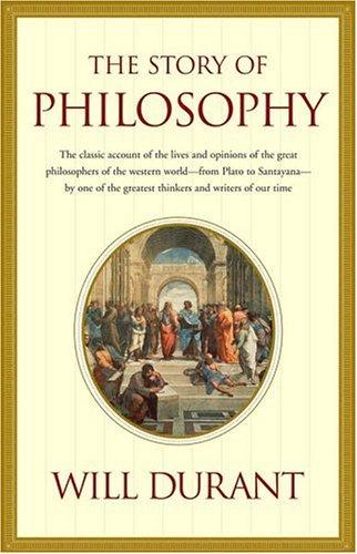 Will Durant: The story of philosophy (Hardcover, 2009, Simon & Schuster)