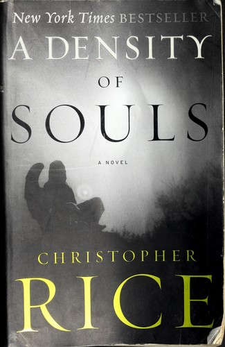 Christopher Rice: A density of souls (2001, Hyperion)