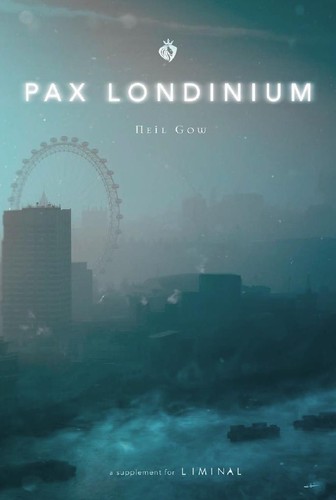 Sandra Vidal, Jose Carlos Domínguez, Juan Carlos Manchado Torres, Victoria Pastor Ruiz, Neil Gow, Elaine McCourt, Guy Milner, Paul Mitchener, Elizabeth Behnke, Ian Stronach, José Alarico Teixeira Manzano, Víctor Romero: Liminal: Pax Londinum (Hardcover, Spanish language, 2021, The Hills Press)