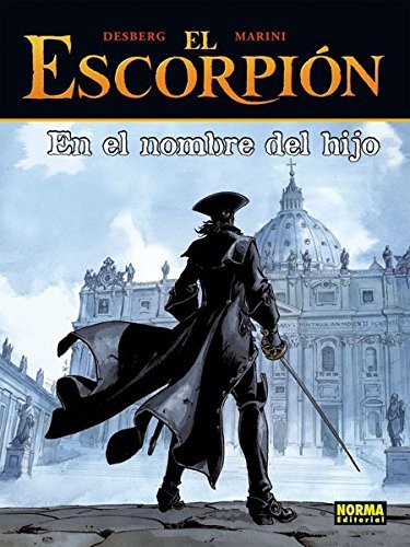 Desberg, Enrico Marini: EL ESCORPIÓN 10. EN EL NOMBRE DEL HIJO (Hardcover, 2013, NORMA EDITORIAL, S.A.)