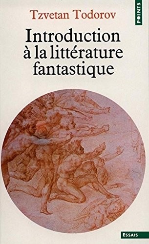 Tzvetan Todorov: Introduction à la littérature fantastique (French language, 1970, Éditions du Seuil)
