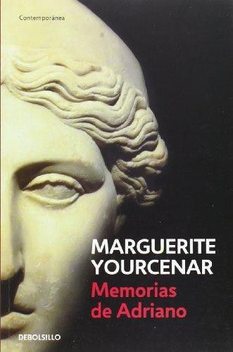 Marguerite Yourcenar: Memorias de Adriano (Paperback, Spanish language, 2011, Debolsillo)