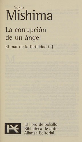 Yukio Mishima: La corrupcion de un angel. El mar de la fertilidad, 4 (BIBLIOTECA MISHIMA) (El Mar De La Fertilidad) (2006, Alianza)