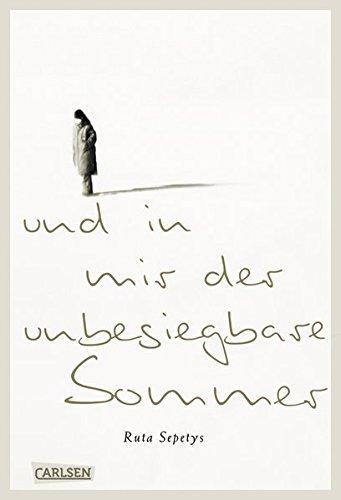 Ruta Sepetys: Und in mir der unbesiegbare Sommer (German language, 2011)