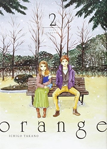 Ana María Caro, Ichigo Takano: orange, vol. 2 (Paperback, TOMODOMO, Ediciones Tomodomo)