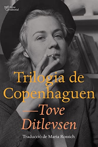 Tove Ditlevsen, Maria Rosich Andreu: Trilogia de Copenhaguen (Paperback, 2021, L´ALTRA, L'Altra Editorial)