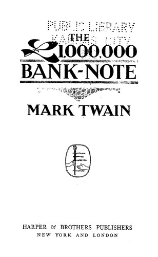 Mark Twain: The 1,000,000 Pound Bank-Note (1917, Harper & Brothers Publishers)