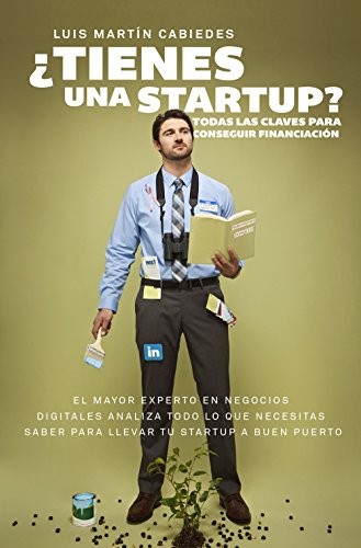 Luis Martín Cabiedes: ¿Tienes una startup? (Paperback, Gestión 2000, Gestion 2000)