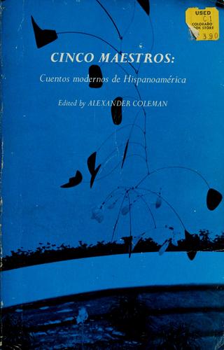 Alexander Coleman: Cinco maestros (Spanish language, 1969, Harcourt, Brace & World)