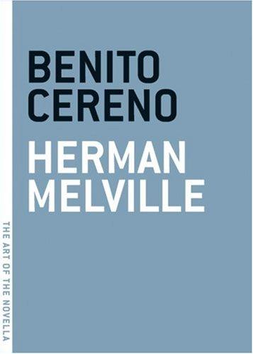 Herman Melville: Benito Cereno (The Art of the Novella) (Paperback, 2008, Melville House Publishing)