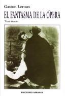 Gaston Leroux: El Fantasma de La Opera (Paperback, Spanish language, Abraxas Press)