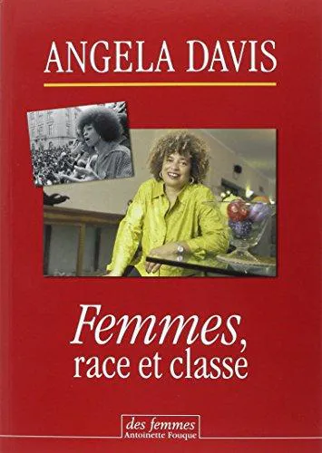 Angela Davis, Pastora Filigrana Garcia, Ana Varela Mateos: Femmes, race et classe (French language, 2007)