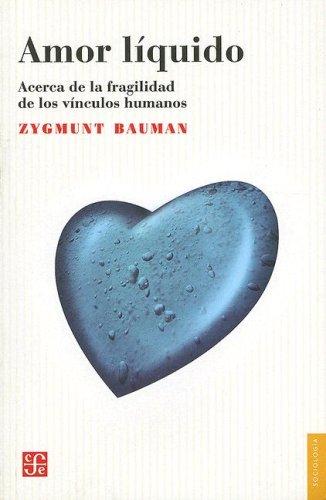 Zygmunt Bauman: Amor Liquido (Paperback, Spanish language, 2005, Fondo de Cultura Economica USA)