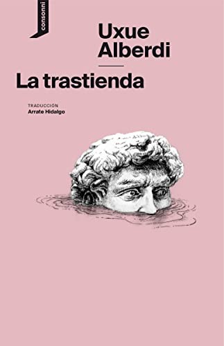 Uxue Alberdi Estibaritz, Arrate Hidalgo, Miriam de Búrca: La trastienda (Paperback, 2022, Consonni)