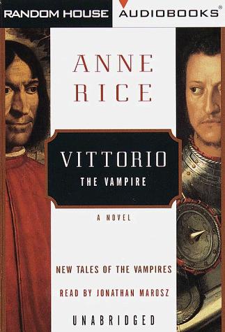Anne Rice: Vittorio the Vampire (Anne Rice) (1999, Random House Audio)