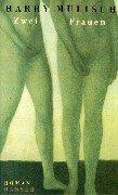 Harry Mulisch: Zwei Frauen. (Hardcover, Carl Hanser)