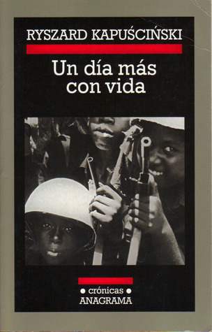 Ryszard Kapuściński: Un día más con vida (Spanish language, 2004)