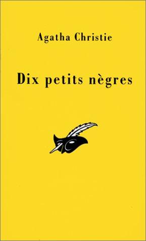 Agatha Christie, Gérard de Chergé: Dix petits nègres (Paperback, French language, 1999, Librairie des Champs-Elysées)