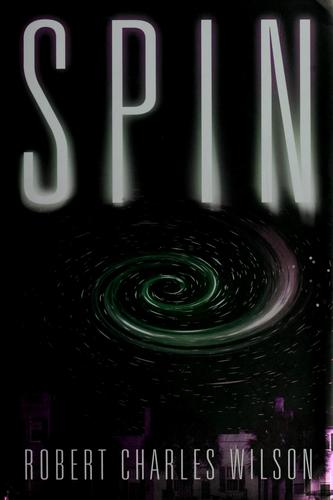 Robert Charles Wilson: Spin (2005, Tor Books)
