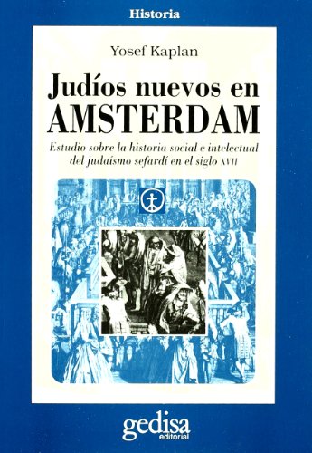Yosef Kaplan: Judios Nuevos En Amsterdam (Spanish language, 1996, Gedisa Editorial)