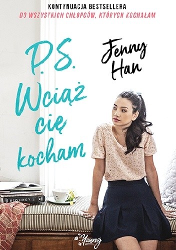 Jenny Han: P.S. Wciąż cię kocham (2019, Wydawnictwo Kobiece)