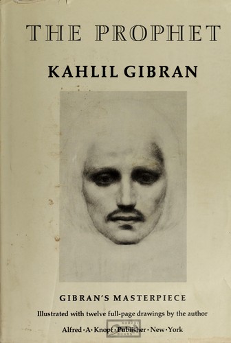 Kahlil Gibran: The prophet (1973, Knopf)