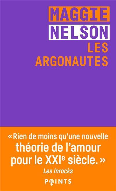 Maggie Nelson, Maggie Nelson, Maggie Nelson, Marina Espasa Sans: Les argonautes (French language, 2022, Éditions Points)