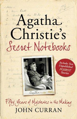 John Curran: Agatha Christie's secret notebooks : fifty years of mysteries in the making (2009)