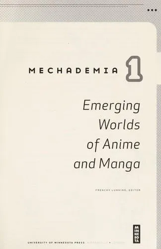 Frenchy Lunning: Mechademia 1: Emerging Worlds of Anime and Manga (2006)